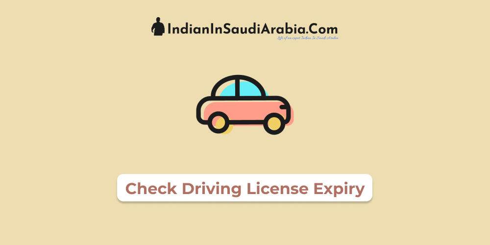 How to Check the Expiry Date of Your Saudi Driving License