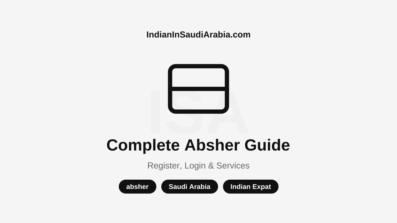 Absher & Digital Services — Complete Guide for Indian Expats