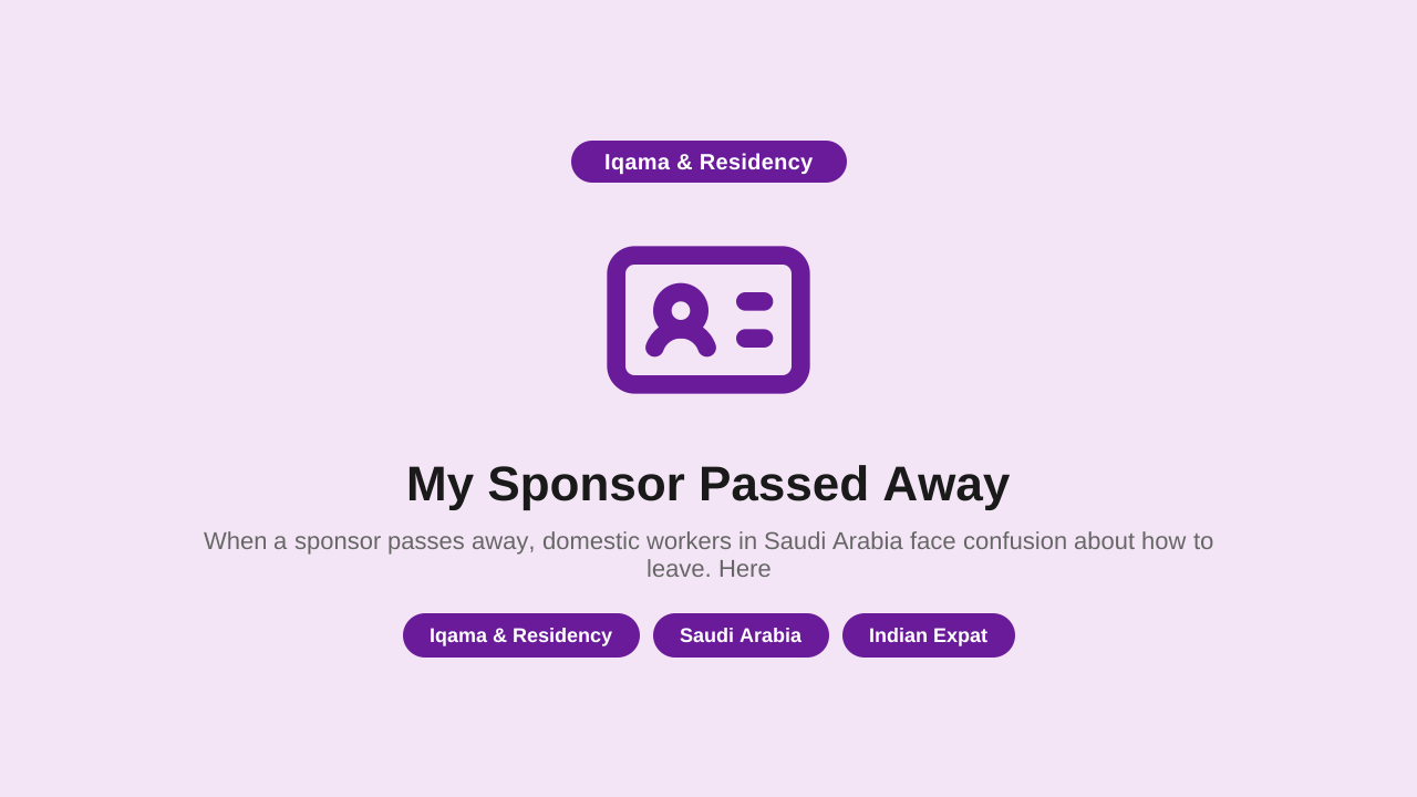 My Sponsor Passed Away — How to Get My Domestic Worker's Final Exit in Saudi Arabia