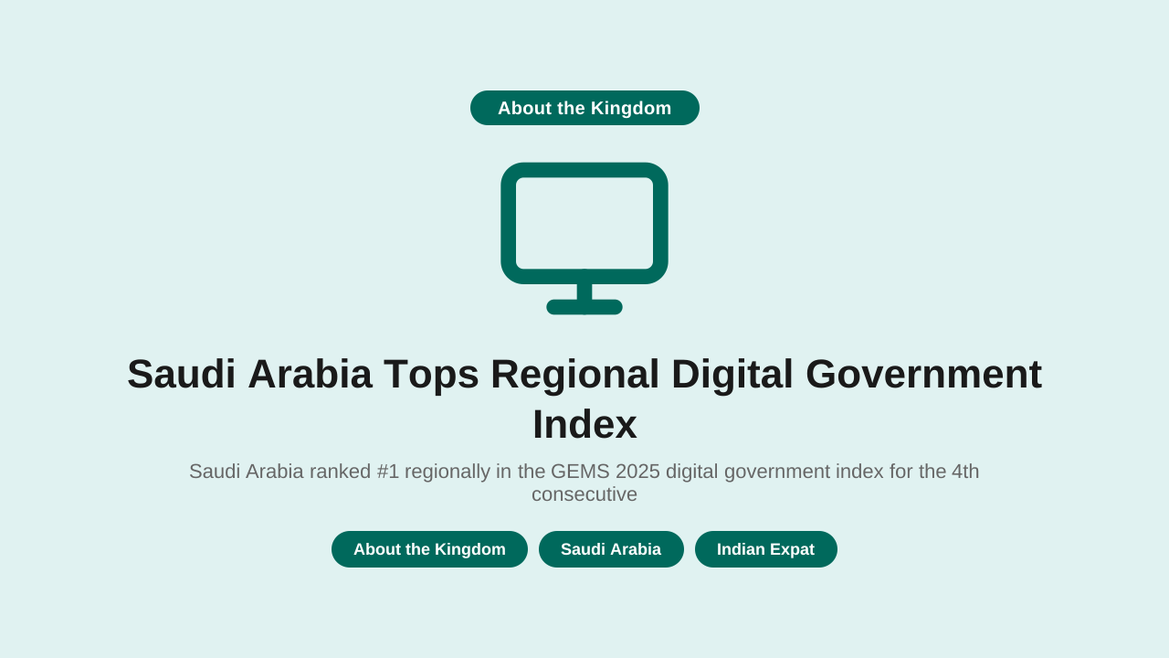 Saudi Arabia Tops Regional Digital Government Index — What It Means for Indian Expats