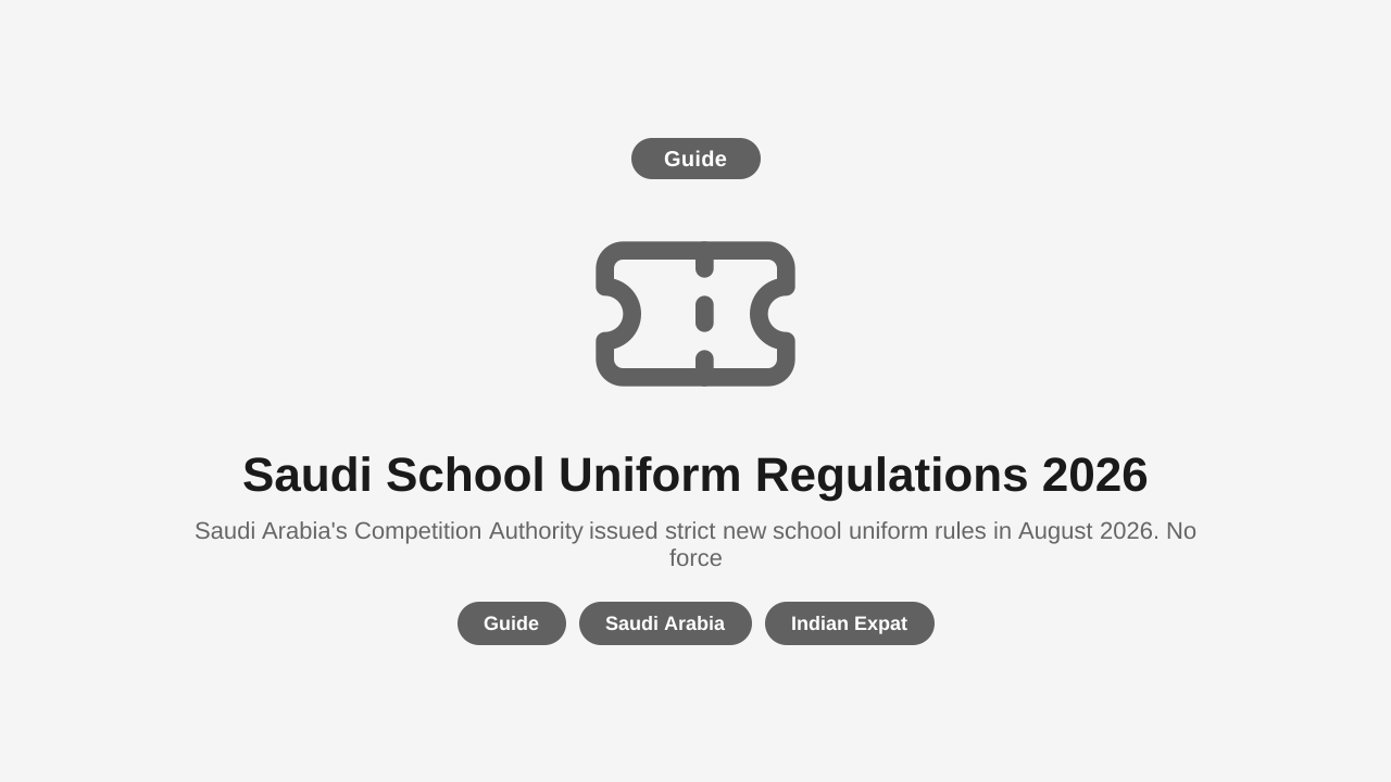 Saudi School Uniform Regulations 2026 — What Expat Parents Must Know
