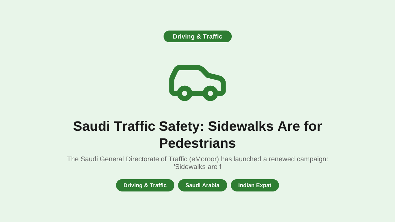 Saudi Traffic Safety: Sidewalks Are for Pedestrians — New eMoroor Campaign (2026)