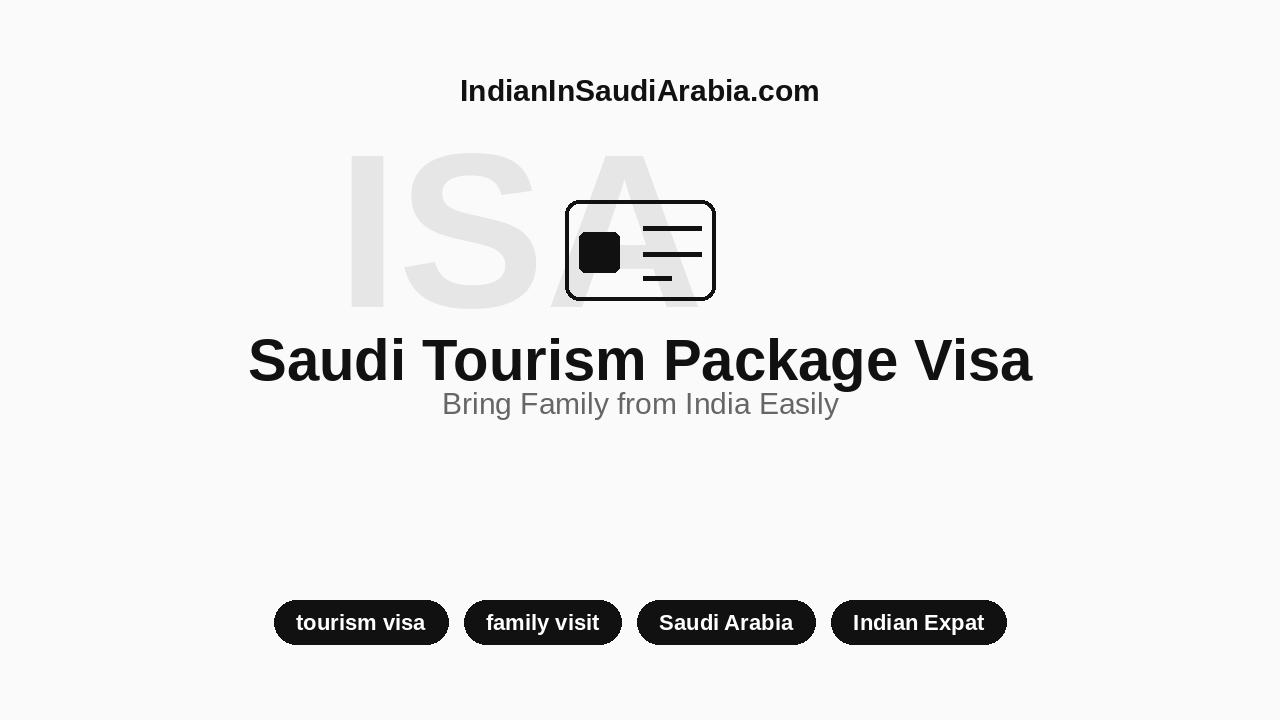 Saudi Tourism Package Visa: New Bundled Visa to Bring Family from India