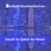 saudi to qatar by road
